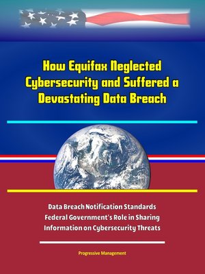 cover image of How Equifax Neglected Cybersecurity and Suffered a Devastating Data Breach